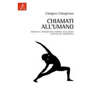 Chiamati all'umano. Indagini sul passaggio dalla «morale della legge» all'«etica del compimento»