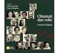 Chiamati due volte. I martiri in Algeria
