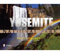 Chiang I-Ting Yosemite National Park: Past and Present (Copertina rigida)