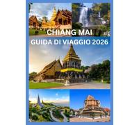 CHIANG MAI GUIDA DI VIAGGIO 2026
