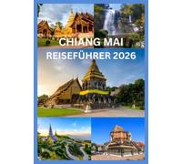 CHIANG MAI REISEFÜHRER 2026