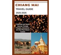 CHIANG MAI TRAVEL GUIDE 2025