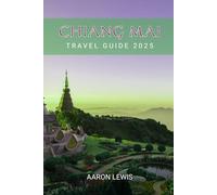 Chiang Mai Travel Guide 2025