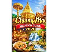 Chiang Mai Vacation Guide 2026: Winter escape for first timers