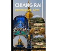 CHIANG RAI REISEFÜHRER 2025
