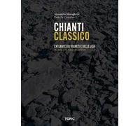 Chianti classico. L'atlante dei vigneti e delle UGA