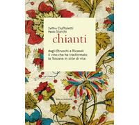 Libri Zeffiro Ciuffoletti / Paolo Storchi - Chianti Dagli Etruschi A Ricasoli Il