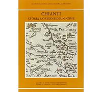 Chianti storia e origine di un nome