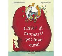 Chiar si monstrii pot face curat - Jessica Martinello, Editie in limba romana