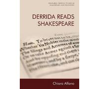 Chiara Alfano Derrida Reads Shakespeare (Tascabile)