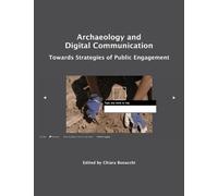 Chiara Bonacchi Archaeology and Digital Communication (Tascabile)