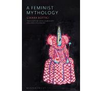 Chiara Bottici A Feminist Mythology (Tascabile)