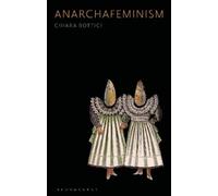 Chiara Bottici Anarchafeminism (Copertina rigida)
