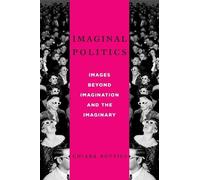 Chiara Bottici Imaginal Politics (Tascabile) New Directions in Critical Theory