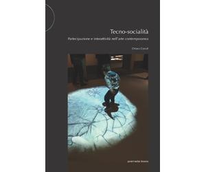 Chiara Canali Tecno-socialità: Partecipazione e interattività nell'a (Tascabile)