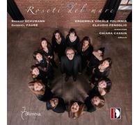 Chiara Cassin Gabriel Faure; Robert Schumann: Roseti del Mare (CD)
