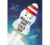 Chiara Colombi Rocket Ship, Solo Trip (Copertina rigida) Rocket Ship Series