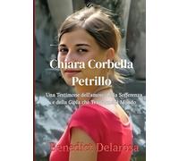 Chiara Corbella Petrillo: Una Testimone dell'amore, della Sofferenza e della Gioia che Trasforma il Mondo (Biografia Cattolica)