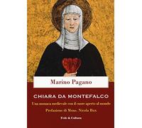 Chiara Da Montefalco. Una monaca medievale con il cuore aperto al mondo