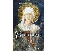 Chiara d'Assisi. Biografia