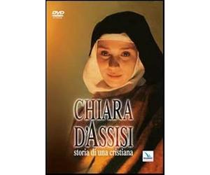Chiara d'Assisi. Storia di una cristiana. DVD