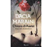 Chiara di Assisi. Elogio della disobbedienza