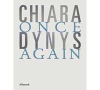 Chiara Dynys. Once again. Ediz. italiana e inglese