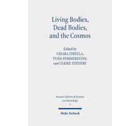 Chiara Ferella Living Bodies, Dead Bodies, and the Cosmos (Tascabile)