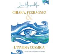 Chiara, Ferragnez e l'invidia cosmica