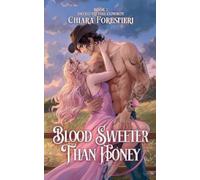 Chiara Forestieri Blood Sweeter than Honey (Tascabile)