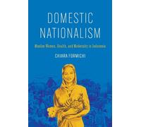 Chiara Formichi Domestic Nationalism (Tascabile)