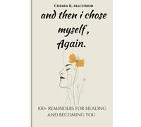 Chiara K Macurior and then I chose myself again (Tascabile)