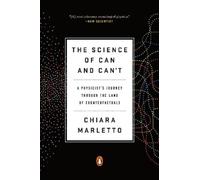 Chiara Marletto The Science of Can and Can't (Tascabile)