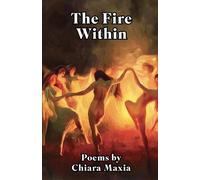 Chiara Maxia The Fire Within (Tascabile)