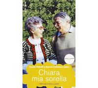 Chiara mia sorella. Intervista a Gino Lubich
