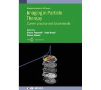 Chiara Paganelli Imaging in Particle Therapy (Copertina rigida)