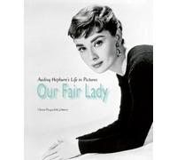 Chiara Pasqualetti Johnson Our Fair Lady (Copertina rigida)