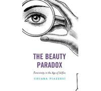Chiara Piazzesi The Beauty Paradox (Tascabile)