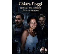 Chiara Poggi, storia di una indagine che nessuno voleva