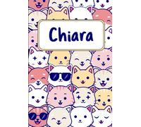 Chiara: Quaderno nome personalizzato | Regalo amanti dei gatti: Quaderno Taccuino Idee Regalo Chiara | Dimensioni 15,24 x 22,86 cm | 110 Pagine