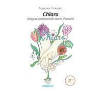 Chiara (tragica sentimentale storia d'amore)