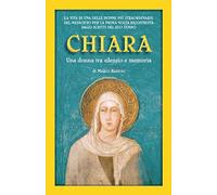 Chiara. Una donna tra silenzio e memoria