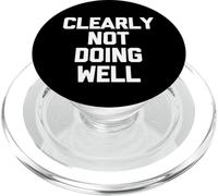 Chiaramente non sta facendo bene - divertente detto sarcastico novità PopSockets PopGrip per MagSafe