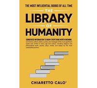 Chiaretto Calò The Library of Humanity (Tascabile)