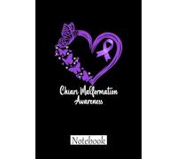 Chiari Malformation Awareness Notebook: Chiari Malformation Journal Notebook (6x9), Perfect gift Chiari Malformation Awareness