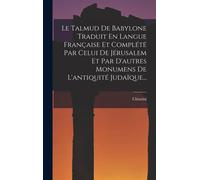 Chiarini Le Talmud De Babylone Traduit En Langue Française Et (Copertina rigida)