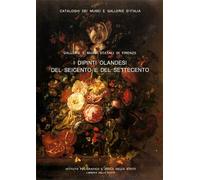 Chiarini,Marco. - I Dipinti olandesi del Seicento e del Settecento. Gallerie e M