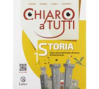 Chiaro a tutti storia. Per la Scuola media. Con 2 Libro: Antiche civiltà-Cittadinanza e Costituzione (Vol. 1)