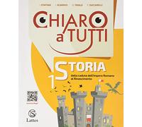 Chiaro a tutti storia. Per la Scuola media. Con e-book. Con 2 Contenuto digitale per accesso online: Antiche civiltà-Cittadinananza e Costituzione (Vol. 1)