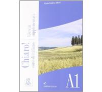 Chiaro! A1. Esercizi supplementari. Con CD Audio di De Savorgnani, Giulia (2013) Tapa blanda